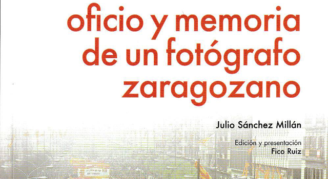 Presentación de Oficio y memoria de un fotógrafo zaragozano en la librería Antígona